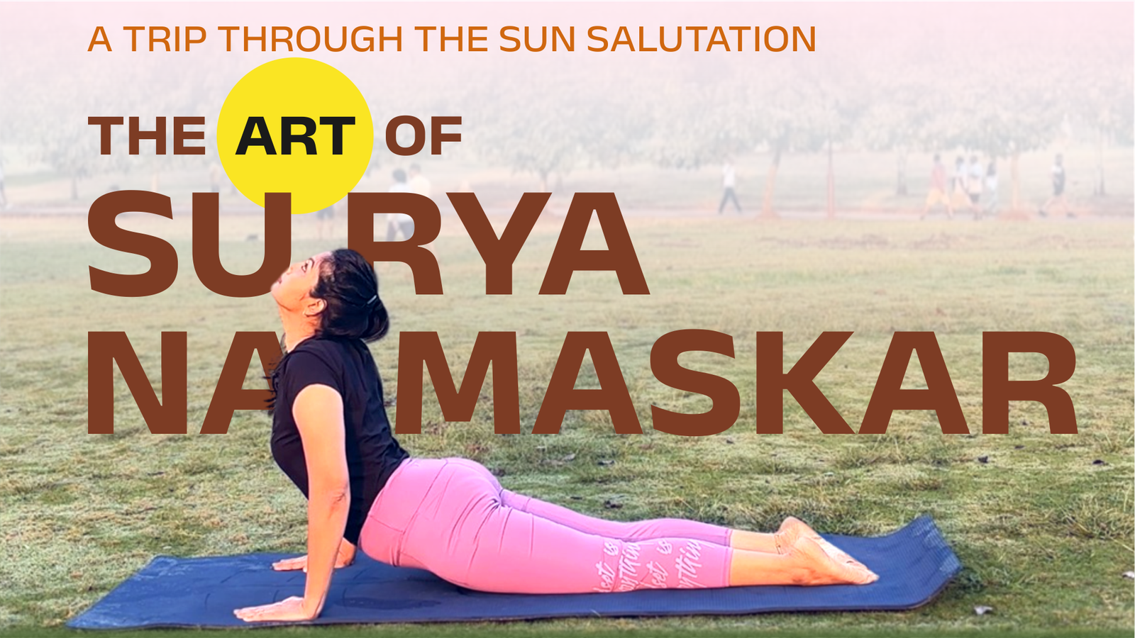 You are currently viewing A Trip Through the Sun Salutation: The Art of Surya Namaskar