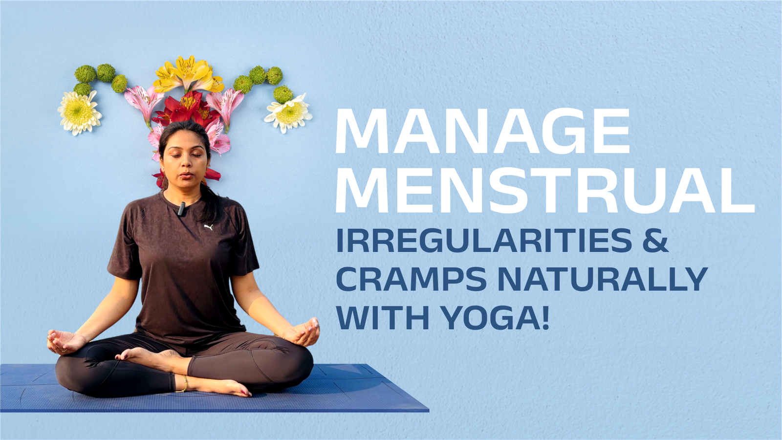 You are currently viewing Manage Menstrual Irregularities & Cramps Naturally with Yoga!