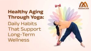 Read more about the article Healthy Aging Through Yoga: Daily Habits That Support Long-Term Wellness